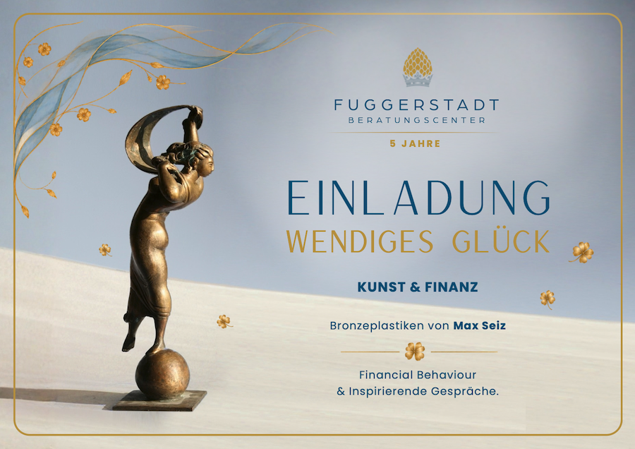 Einladung zur Jubiläumsfeier: 5 Jahre Fuggerstadt Beratungscenter mit Financial-Behaviour-Vortrag von J.P. Morgan und Bronzen von Max Seiz am 19.11.2026